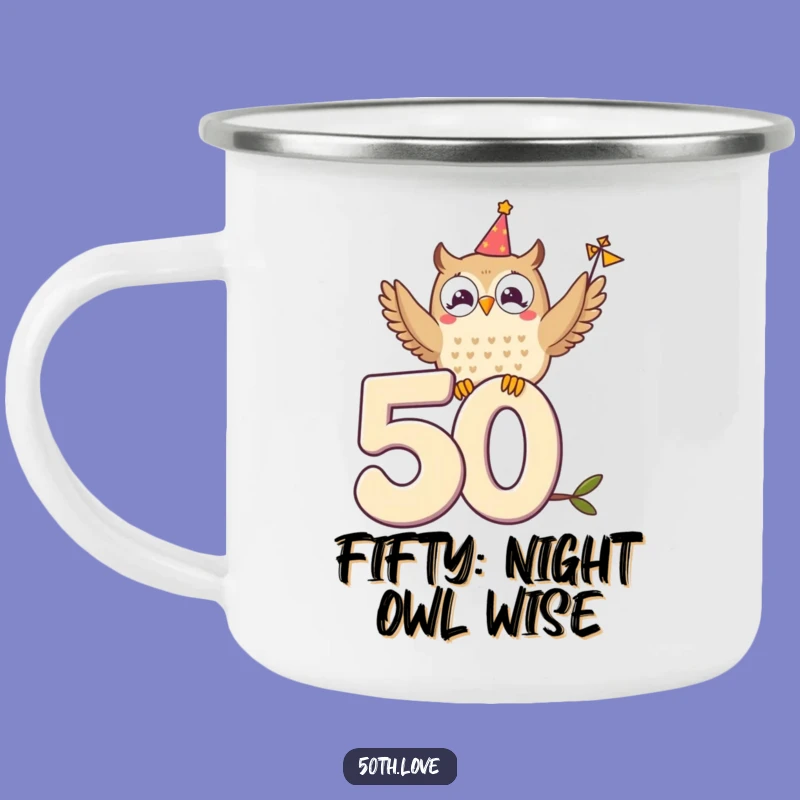 Funny Owl Camping Mug: Your Wise 50th Birthday Companion Gift!