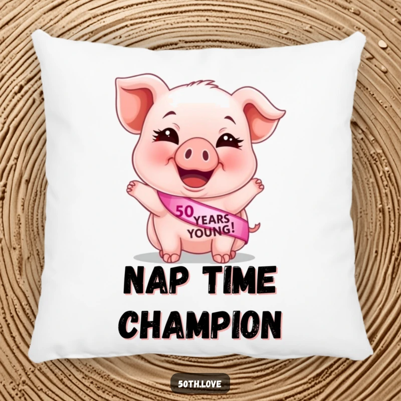 Funny 50th birthday pillow featuring a cute, giggling piglet with a '50 Years Young' sash, offering humorous comfort and charm.
