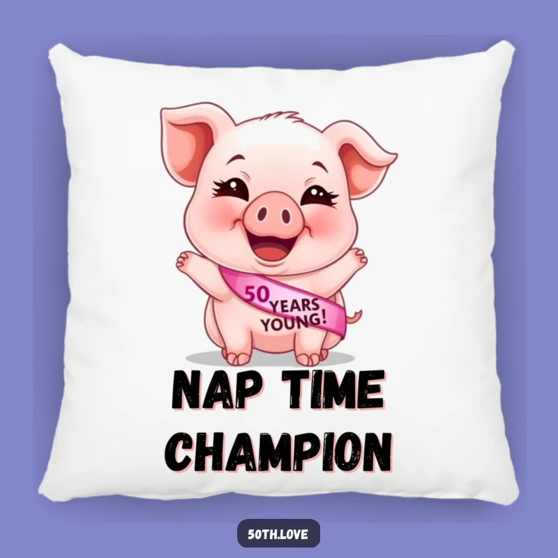 Funny 50th Birthday Piglet Pillow: soft and hilarious comfort for 50 years young