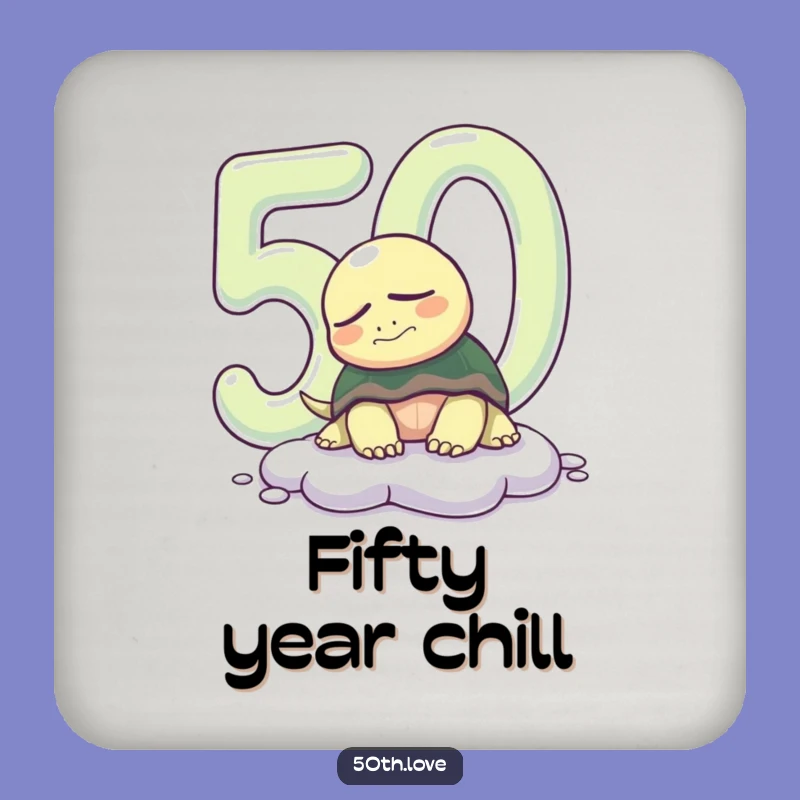 Funny 50th Birthday Turtle Coaster: protect surfaces with calm style