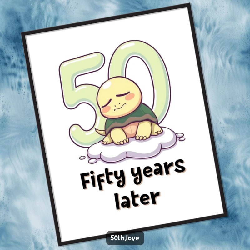 Funny 50th birthday poster displaying a sleepy turtle slowly appearing from a shiny '50', adding a touch of calm humor to any room.