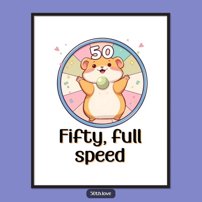 Vibrant Funny Hamster '50' Wheel Poster - Decorate with Festive Energy!