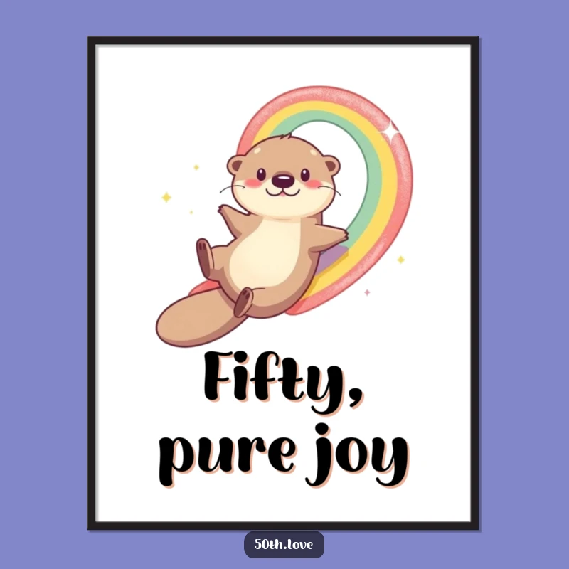 Vibrant Funny Otter Rainbow 50th Birthday Poster - Decorate Your Milestone Celebration!