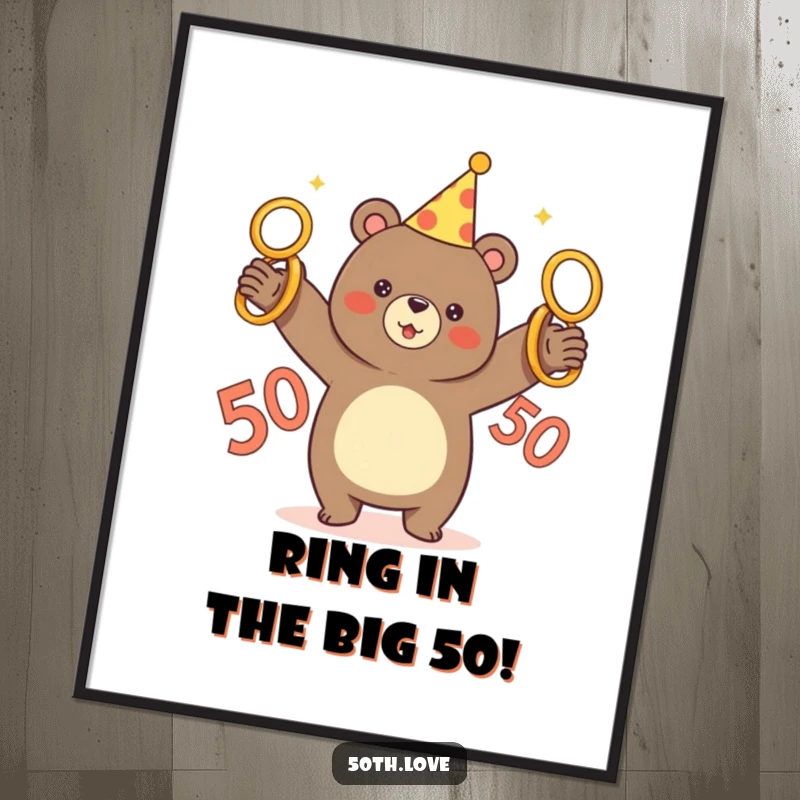 Funny Free Printable Wall Art: Cheerful bear in party hat juggling golden rings, celebrating 50.