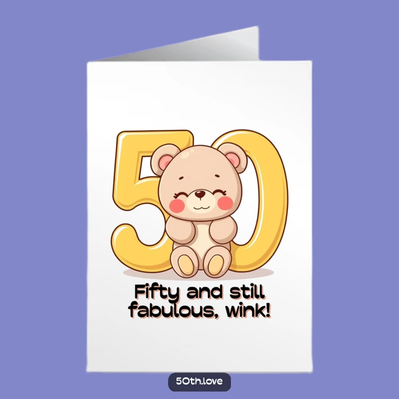 Free Printable Funny 50th Birthday Card: Winking Bear at 50, Hilarious Downloadable Gift