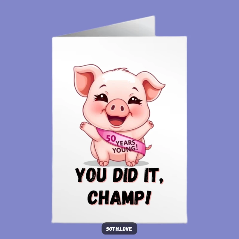 Free Printable Piglet Card: Celebrate Big Wins with a Funny Young 50 Message!