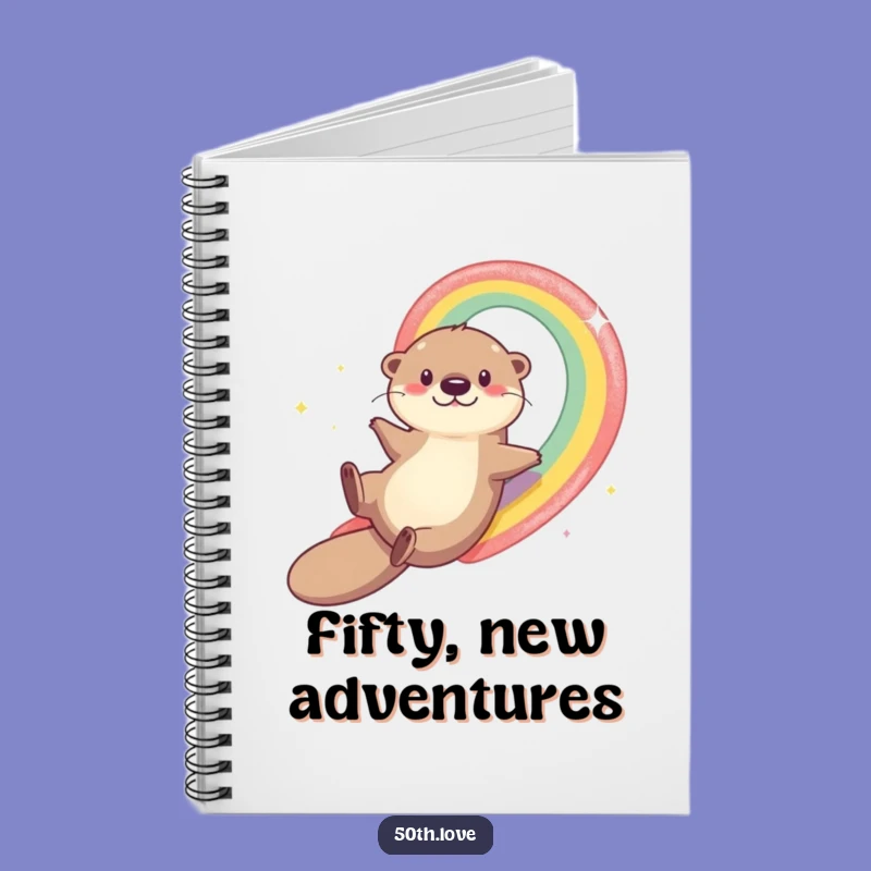 Funny Otter Rainbow 50th Birthday Notebook - Jot Down Ideas with Playful Style!