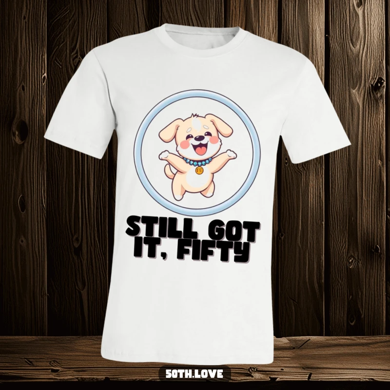 Funny dog t-shirt with a small, giggling dog wearing a sequined collar, jumping with excitement through a hoop showing the number fifty.