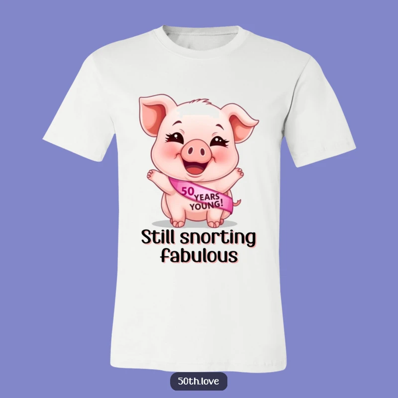Funny 50th Birthday Piglet T-Shirt: hilarious tee for your 50 years young pal