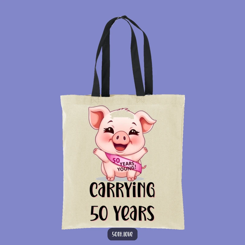 Funny 50th Birthday Piglet Tote Bag: practical and hilarious gift for 50 years young